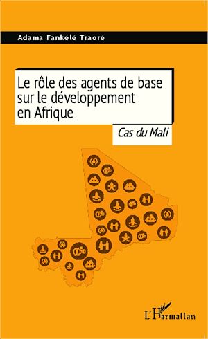 Téléchargez le livre :  Le rôle des agents de base sur le développement en Afrique
