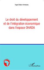 Télécharger le livre :  Le droit du développement et de l'intégration économique dans l'espace OHADA