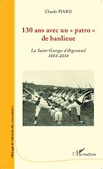 Télécharger le livre :  130 ans avec un patro de banlieue