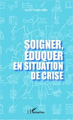 Télécharger le livre :  Soigner, éduquer en situation de crise