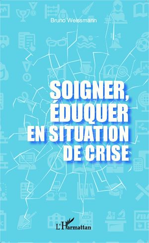 Téléchargez le livre :  Soigner, éduquer en situation de crise