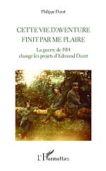 Télécharger le livre :  Cette vie d'aventure finit par me plaire