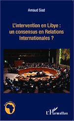 Download this eBook L'intervention en Libye : un consensus en Relations Internationales ?