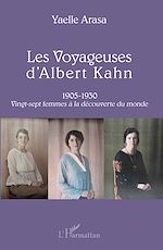 Télécharger le livre :  Les Voyageuses d'Albert Kahn 1905-1930