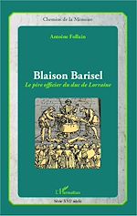 Télécharger le livre :  Blaison Barisel, le pire officier du duc de Lorraine