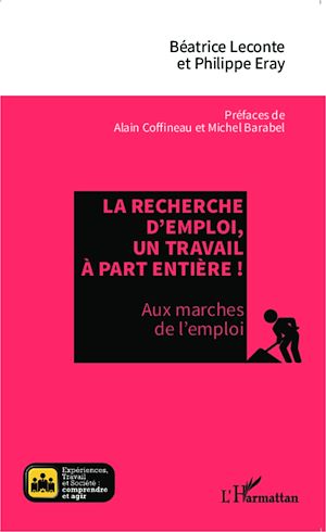 Téléchargez le livre :  La recherche d'emploi, un travail à part entière !