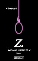 Télécharger le livre :  Z. Tumeur amoureuse