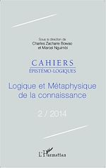 Télécharger le livre :  Logique et métaphysique de la connaissance