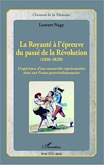 Télécharger le livre :  La Royauté à l'épreuve du passé de la Révolution (1816-1820)