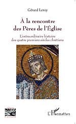 Download this eBook A la rencontre des Pères de l'Eglise