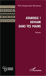 Télécharger le livre :  Atandele ! Demain dans tes mains