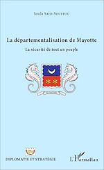 Télécharger le livre :  La départementalisation de Mayotte