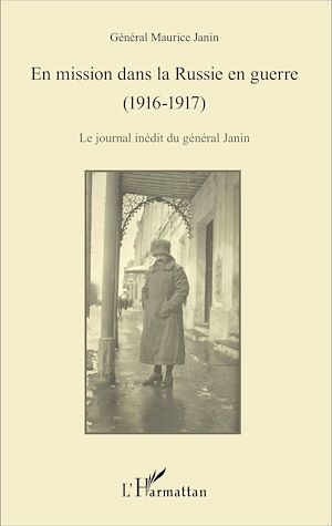 Téléchargez le livre :  En mission dans la Russie en guerre (1916-1917)