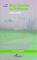 Télécharger le livre :  Nos familles au Viêtnam