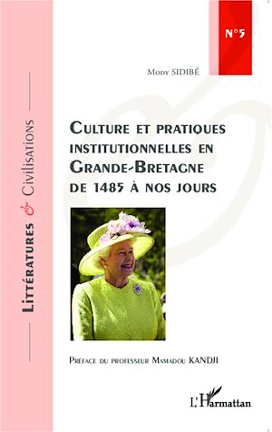Téléchargez le livre :  Culture et pratiques institutionnelles en Grande-Bretagne de 1485 à nos jours