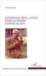 Download this eBook Espérance, rêve, utopie dans la pensée d'Ernst Bloch