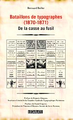 Télécharger le livre :  Bataillons de typographes (1870-1871)