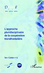 Télécharger le livre :  L'approche pluridisciplinaire de la coopération transfrontalière