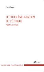 Download this eBook Le problème kantien de l'éthique
