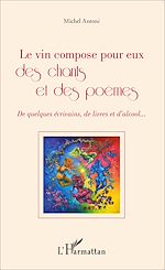 Télécharger le livre :  Le vin compose pour eux des chants et des poèmes