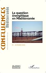 Télécharger le livre :  La question énergétique en Méditerranée