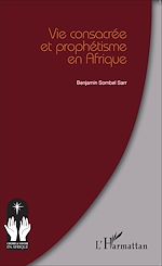 Télécharger le livre :  Vie consacrée et prophétisme en Afrique