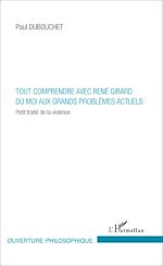Download this eBook Tout comprendre avec René Girard