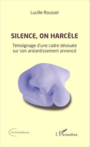 Téléchargez le livre :  Silence, on harcèle