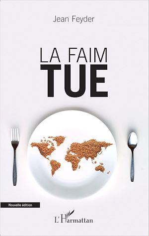 Téléchargez le livre :  La faim tue