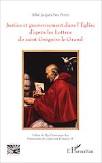 Télécharger le livre :  Justice et gouvernement dans l'Eglise d'après les Lettres de saint Grégoire le Grand