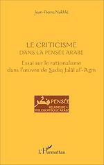 Télécharger le livre :  Le criticisme dans la pensée arabe