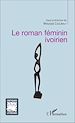 Télécharger le livre :  Le roman féminin ivoirien