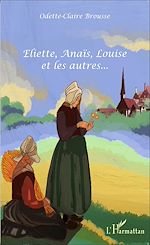 Télécharger le livre :  Eliette, Anaïs, Louise et les autres...