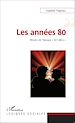 Télécharger le livre :  Les années 80
