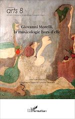 Télécharger le livre :  Giovanni Morelli, la musicologie hors d'elle