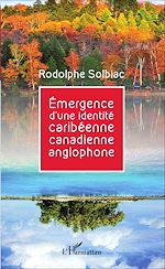 Télécharger le livre :  Émergence d'une identité caribéenne canadienne anglophone