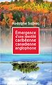 Télécharger le livre :  Émergence d'une identité caribéenne canadienne anglophone