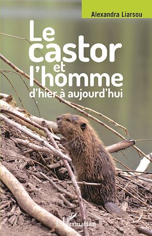Téléchargez le livre :  Le castor et l'homme d'hier à aujourd'hui