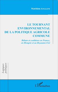 Télécharger le livre :  Le tournant environnemental de la politique agricole commune