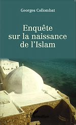 Télécharger le livre :  Enquête sur la naissance de l' Islam
