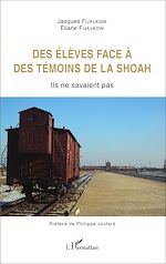 Télécharger le livre :  Des élèves face à des témoins de la Shoah