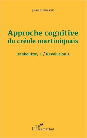 Téléchargez le livre :  Approche cognitive du créole martiniquais