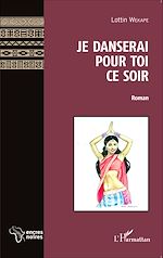 Télécharger le livre :  Je danserai pour toi ce soir   Roman