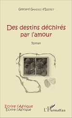 Télécharger le livre :  Des destins déchirés par l'amour