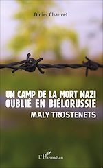 Télécharger le livre :  Un camp de la mort nazi oublié en Biélorussie