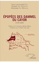 Télécharger le livre :  Epopées des Dammel du Cayor (1549-1886)