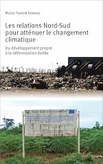 Télécharger le livre :  Les relations Nord-Sud pour atténuer le changement climatique