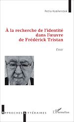 Télécharger le livre :  À la recherche de l'identité dans l'oeuvre de Frédérick Tristan