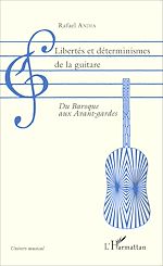 Télécharger le livre :  Libertés et déterminismes de la guitare