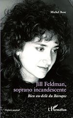 Télécharger le livre :  Jill Feldman, soprano incandescente